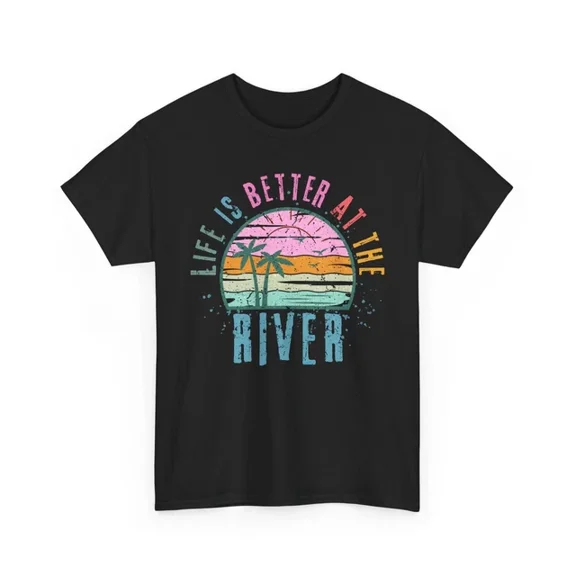 DOPASHIRT Life Better River T-Shirt, Enjoy The Beach & Summer Fun Tee, Summer T-Shirt Unisex S-5XL Hot Trending Shirt, Vintage Birthday Gift