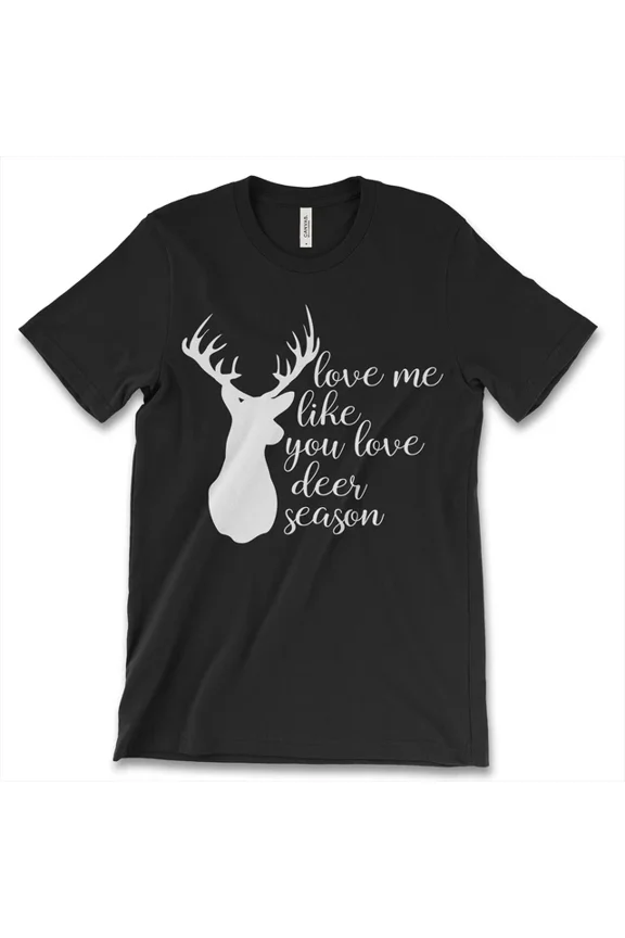 DOPASHIRT Love Me Like You Love Deer Season New Shirt Hunting Ragland Unique Top Tee Unisex S-5XL Hot Trending Shirt, Vintage Birthday Gift