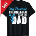 thumbnail image 1 of DOPASHIRT Mens My Favorite Cheerleader Calls Me Dad Funny Cheer Dad T-Shirt Unisex S-5XL Hot Trending Shirt, Vintage Birthday Gift, 1 of 3