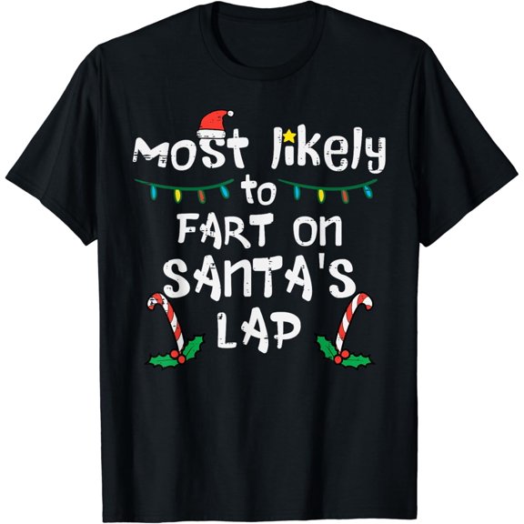 DOPASHIRT Most Likely To Fart On Jolly Man'S Lap Funny Noel Family Shirt Unisex S-5XL Hot Trending Shirt, Vintage Birthday Gift