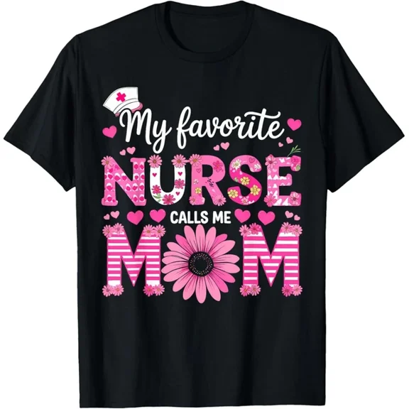 DOPASHIRT My Favorite Nurse Calls Me Mom Of Nurse Happy Nurse Week T-Shirt Unisex S-5XL Hot Trending Shirt, Vintage Birthday Gift