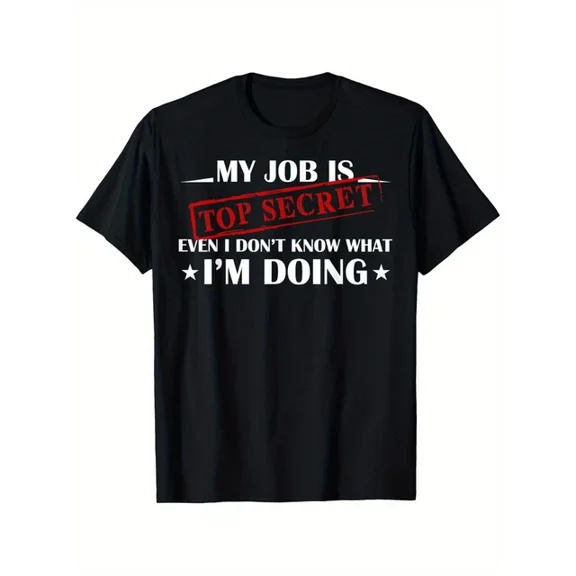 DOPASHIRT My Job Is Top Secret Funny Occupation T-Shirt, Loose Unisex S-5XL Hot Trending Shirt, Vintage Birthday Gift
