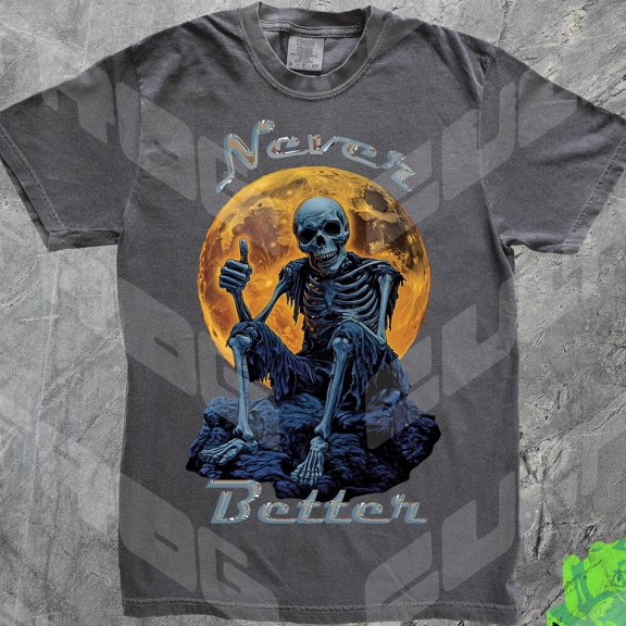 DOPASHIRT Never Better Funny Graphic T-Shirt, Sarcasm Tee, Gift, Grimreaper, Skeleton, Full Moon, Everythings Fine, 90S, Y2K Unisex S-5XL Hot Trending Shirt, Vintage Birthday Gift