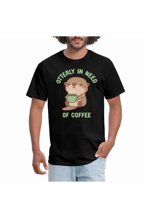 Otterly In Need Of Coffee Funny Sea Otter Gift Men'S T-Shirt Unisex S-5XL Hot Trending Shirt, Vintage Birthday Gift