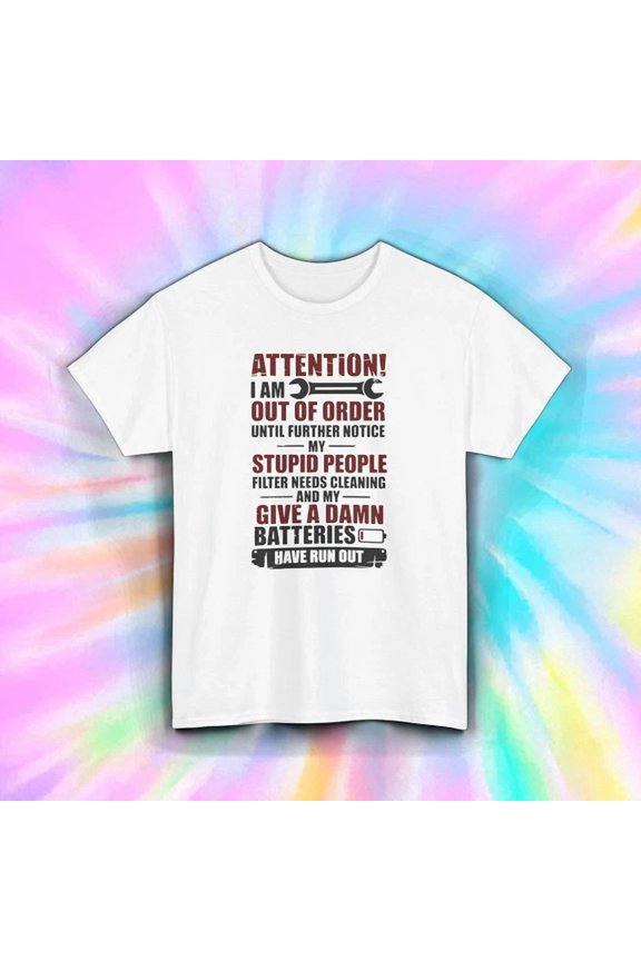 Out Of Order Shirt Funny Stupid People Filter Give A Damn Tee Unisex S-5XL Hot Trending Shirt, Vintage Birthday Gift