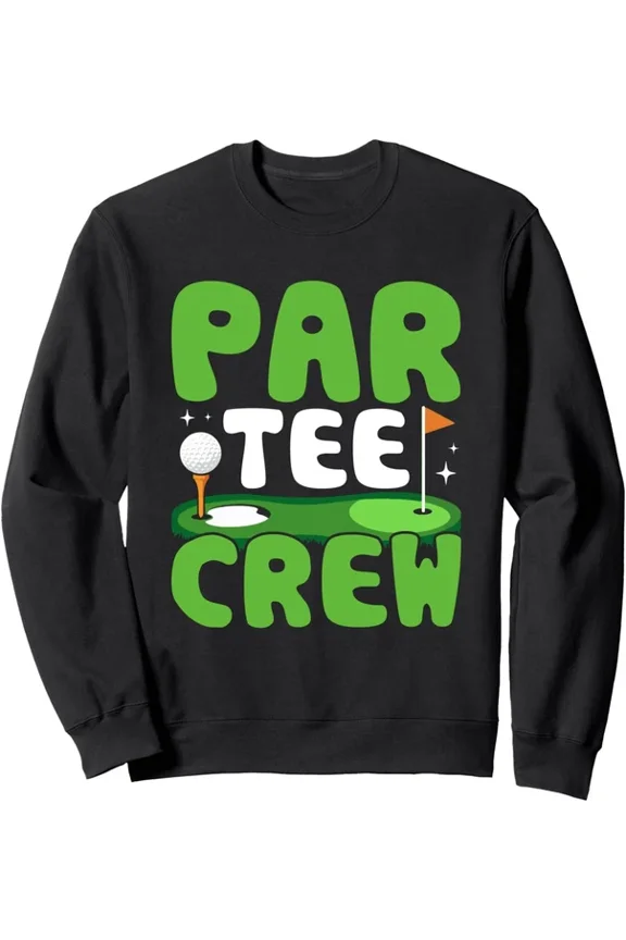 Par Tee Crew Golf Enthusiasts Fun Lovers Sport Design Crewneck Sweatshirt Trendy Sweatshirt, Birthday Gift