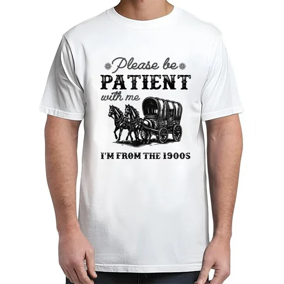 DOPASHIRT Please Be Patient With Me I'M From The 1900S Vintage T-Shirt Unisex S-5XL Hot Trending Shirt, Vintage Birthday Gift