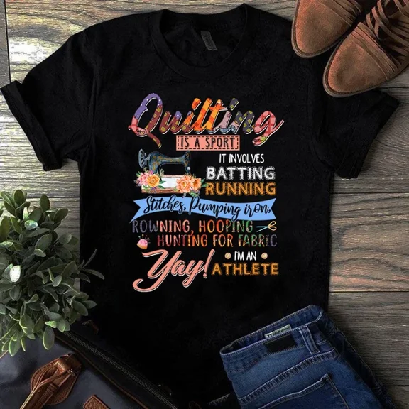 DOPASHIRT Quilting Is A Sport It Involves Batting Running Rowning Hooping Sewing Tshirt Unisex S-5XL Hot Trending Shirt, Vintage Birthday Gift
