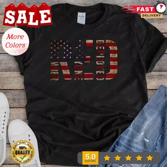 DOPASHIRT Red, Remember Everyone Deployed Tshirt Ii Dad Mom Gift, Grunge Flag Shirt Unisex S-5XL Hot Trending Shirt, Vintage Birthday Gift