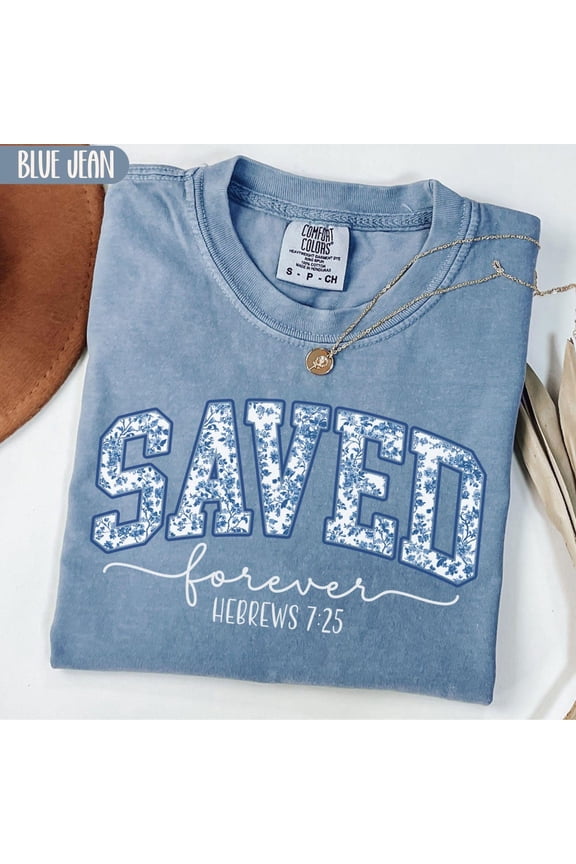 DOPASHIRT Saved Forever Christian Shirt, Bible Verse Tshirt, Religious Faith Gift For Women, Toile De Jouy Hebrews 7:25 Christian Tee Unisex S-5XL Hot Trending Shirt, Vintage Birthday Gift