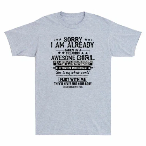 DOPASHIRT Sorry I Am Already Taken By A Freaking Awesome Girl Gift Men'S T Shirt Unisex S-5XL Hot Trending Shirt, Vintage Birthday Gift