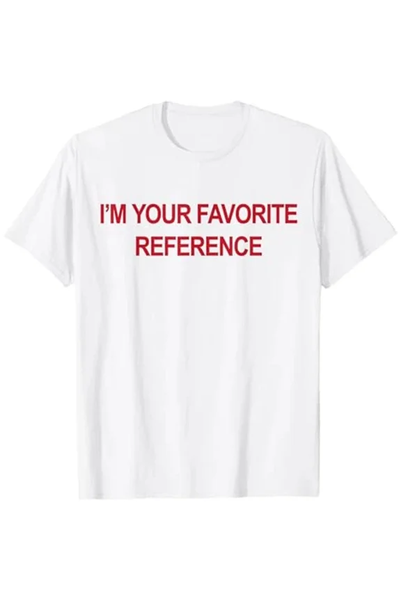 Statement Tee, Graphic Tee, Reference T-Shirt, Shirt Unisex S-5XL Hot Trending Shirt, Vintage Birthday Gift