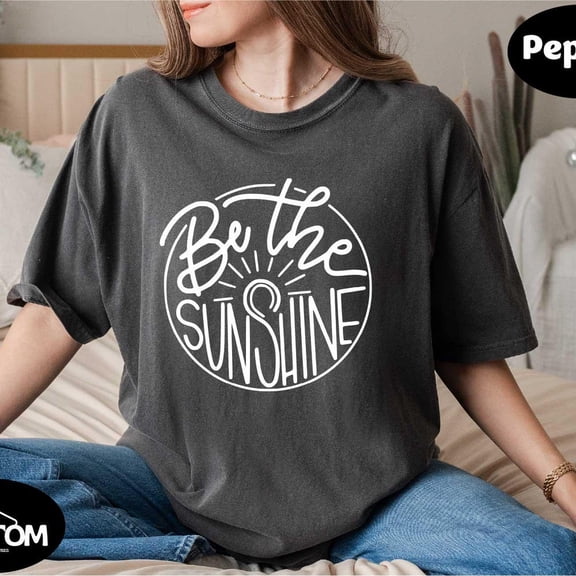 DOPASHIRT Be The Sunshine Shirt, Boho Summer Graphic Tee, Positive Vibes Beach T-Shirt, Summer Casual Tee For Her Women Top, Sumshine Sweatshirt Unisex S-5XL Hot Trending Shirt, Vintage Birthday Gift