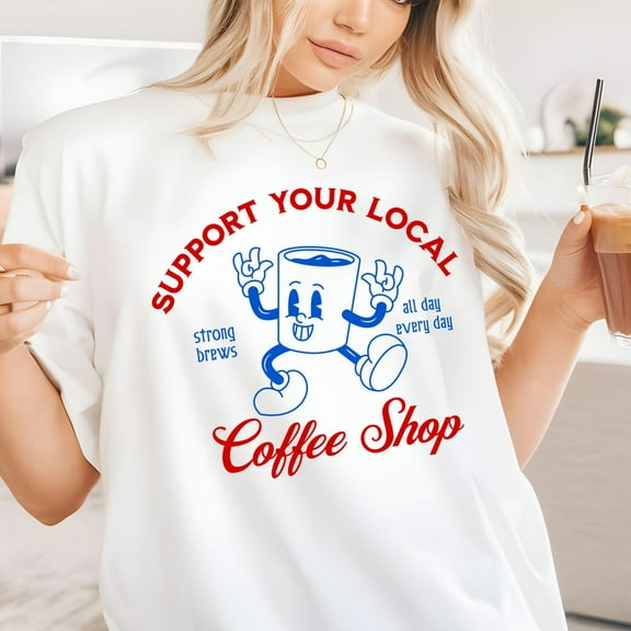 DOPASHIRT Support Your Local Coffee Shop Graphic Tee, Trendy Coffee Culture Shirt, Coffee Lover Gift, Espresso Club Shirt, Retro Coffee Tee Unisex S-5XL Hot Trending Shirt