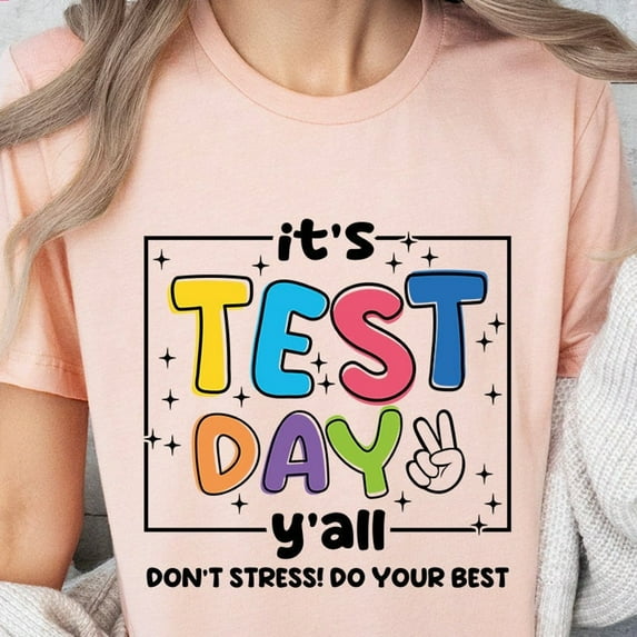DOPASHIRT It'S Test Day Y'All Don'T Stress Do Your Best Shirt, Teacher