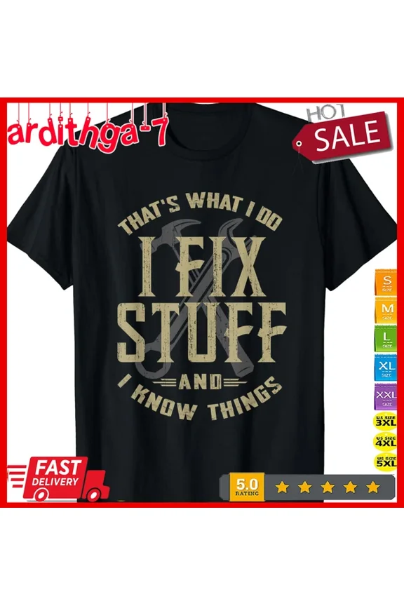 DOPASHIRT That'S What I Do I Fix Stuff And I Know Things Funny Men Retro T-Shirt Unisex S-5XL Hot Trending Shirt, Vintage Birthday Gift