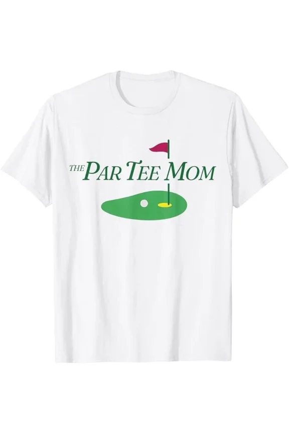 The Par Tee Mom Funny Golf Masters Mom Golf Lover Women Men T-Shirt Unisex S-5XL Hot Trending Shirt, Vintage Birthday Gift