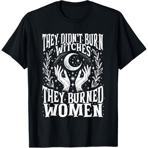 DOPASHIRT They Didn'T Burn Witc.Hes They Burned Women Witc.Hy Hal.Low.Een T-Shirt Unisex S-5XL Hot Trending Shirt, Vintage Birthday Gift