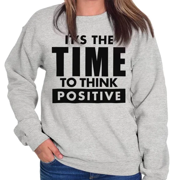 DOPASHIRT Time To Think Positive Inspiring Motivating Crew Sweatshirt Trendy Sweatshirt, Birthday Gift