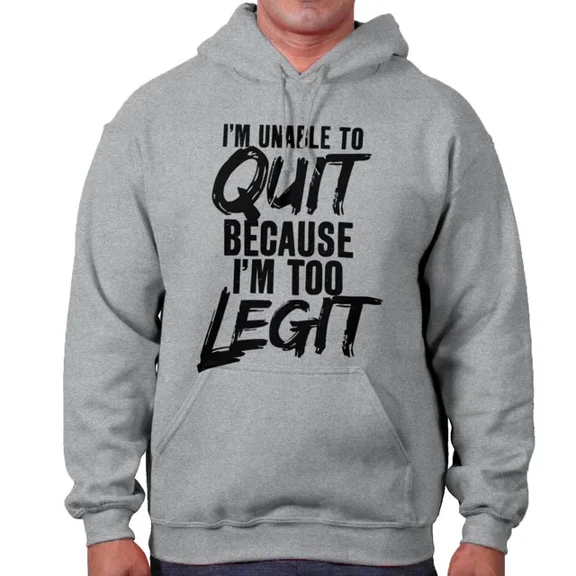 DOPASHIRT Too Legit To Quit Motivational Gym Workout Hoodie Outdoor Hoodie, Trendy Hoodie, Birthday Gift