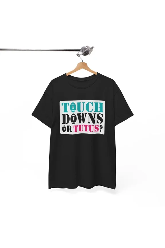 Touchdowns Or Tutus Funny Gender Reveal Football Ballet T-Shirt Unisex S-5XL Hot Trending Shirt, Vintage Birthday Gift