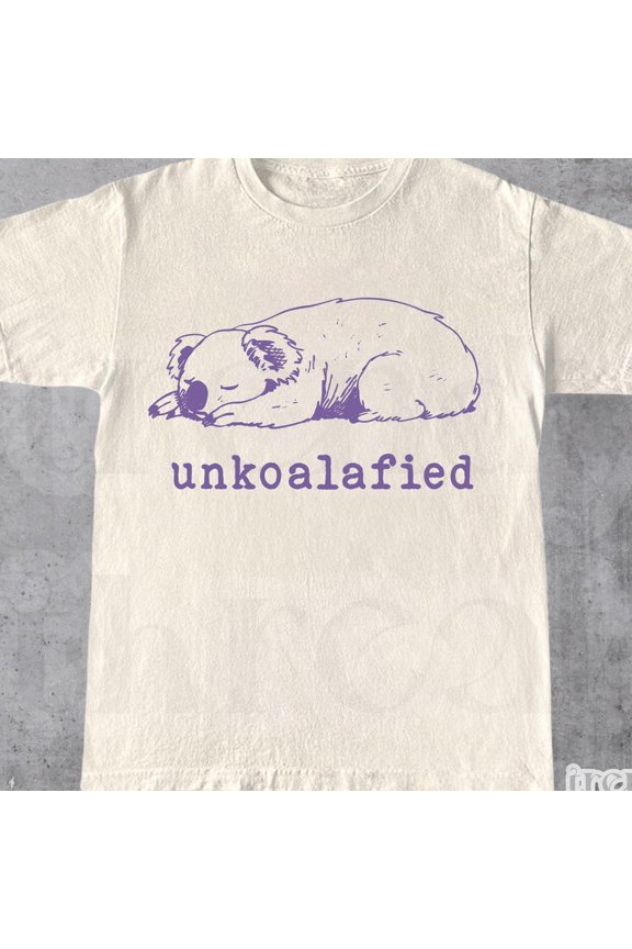 Unkoalafied Shirt, Funny Koala T-Shirt, Australian Koala Bear Shirt, Unisex Tee, Pun Tshirt, Vintage Koala Lover Shirt Unisex S-5XL Hot Trending Shirt, Vintage Birthday Gift