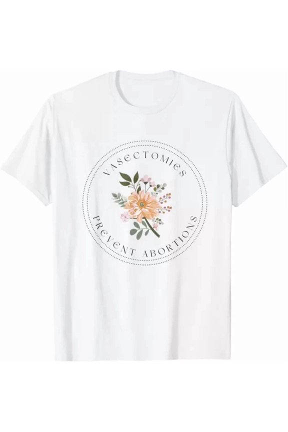 Vasectomies Prevent Shirt Unisex S-5XL Hot Trending Shirt, Vintage Birthday Gift