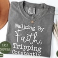 thumbnail image 1 of DOPASHIRT Walking By Faith Tripping Constantly, Inspirational Shirt, Christian Shirt, Minimal Christian Shirt For Women - Unisex S-5XL Hot Trending Shirt, Vintage Birthday Gift, 1 of 3