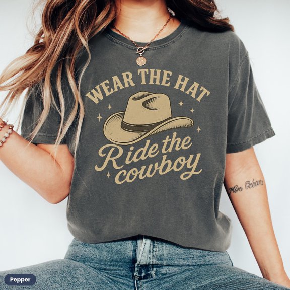 DOPASHIRT Wear The Hat Ride The Cowboy Shirt, Cowgirl Shirt, Country Gift, Retro Western Shirt, Cowboy Romance, Spicy Book Cowboy Shirt Unisex S-5XL Hot Trending Shirt, Vintage Birthday Gift