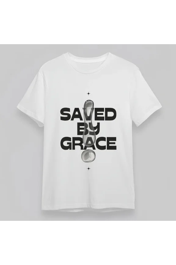 With Saved By Grace Graphic Tee Summer Unisex S-5XL Hot Trending Shirt, Vintage Birthday Gift
