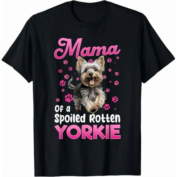 DOPASHIRT Yorkshire Terrier Dog Yorkie Mama A Spoiled Rotten Yorkie T-Shirt Unisex S-5XL Hot Trending Shirt, Vintage Birthday Gift