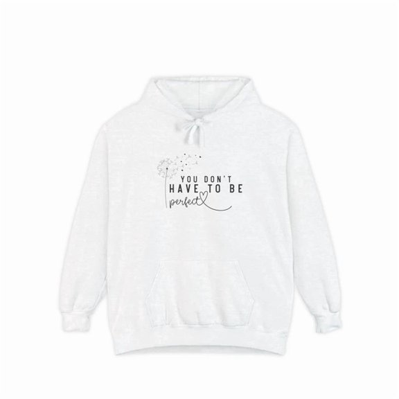 DOPASHIRT You Don'T Have To Be Perfect Hoodie Outdoor Hoodie, Trendy Hoodie, Birthday Gift