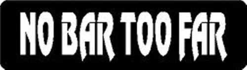 DOPASTICKER No Bar Too Far Sticker Hard Hat Sticker Laptop Sticker ...