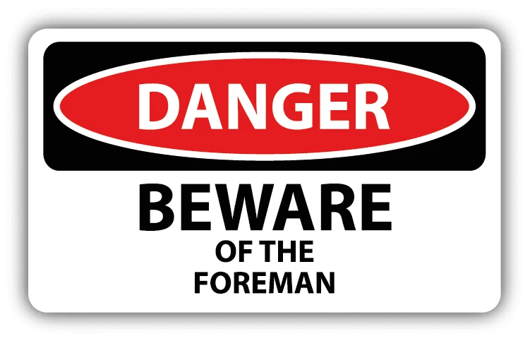 DOPASTICKER Danger Beware Of The Foreman Sign Car Bumper Sticker Decal ...
