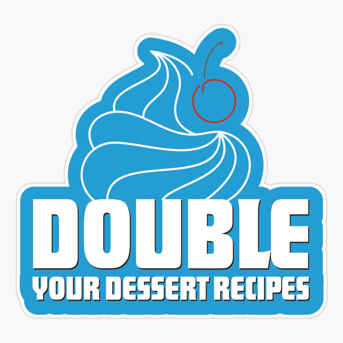 DOPASTICKER Double Your Dessert Recipes Sticker, Phone Sticker Car ...