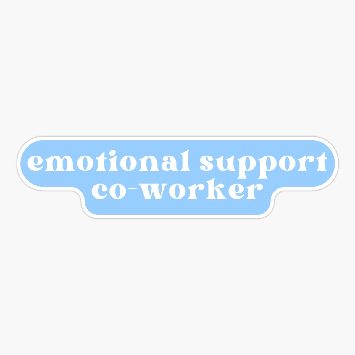 Support Sticker DOPASTICKER Emotional Support Coworker Co-Worker Co Worker Baby Blue ...