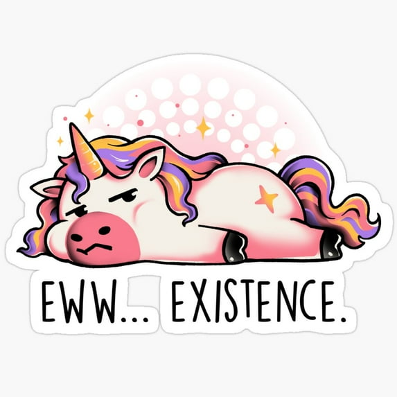 DOPASTICKER Eww Existence - Cute Tired Lazy Unicorn Gift Glossy ...