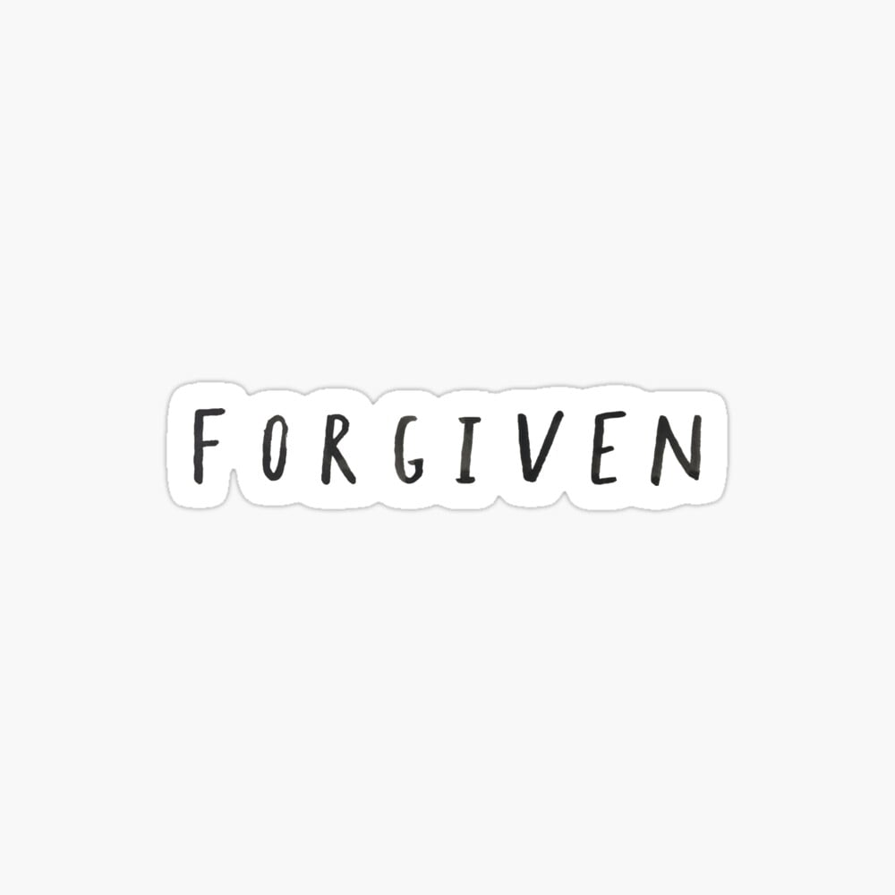 Forgiven Sticker DOPASTICKER Forgiven - Perfect Birthday Gift Everyone Phone Decal Water ...