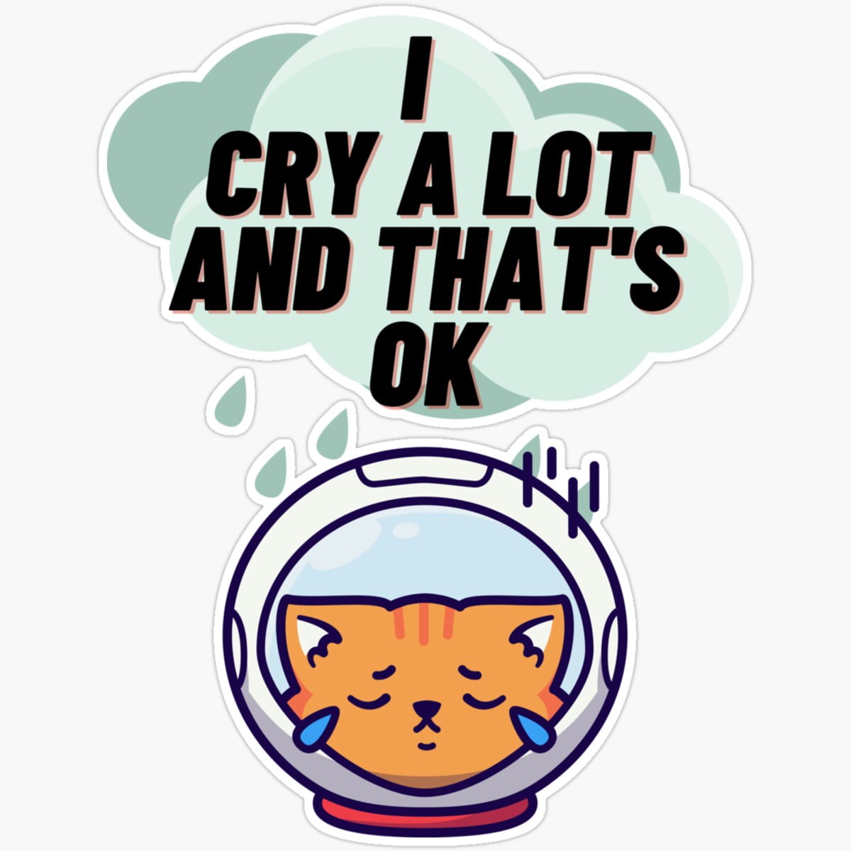DOPASTICKER I Cry A Lot, And That'S Ok - Kawaii Chibi Crying Astronaut ...