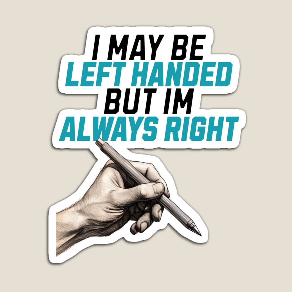 DOPASTICKER I May Be Left Handed But Im Always Right Sticker Hot ...
