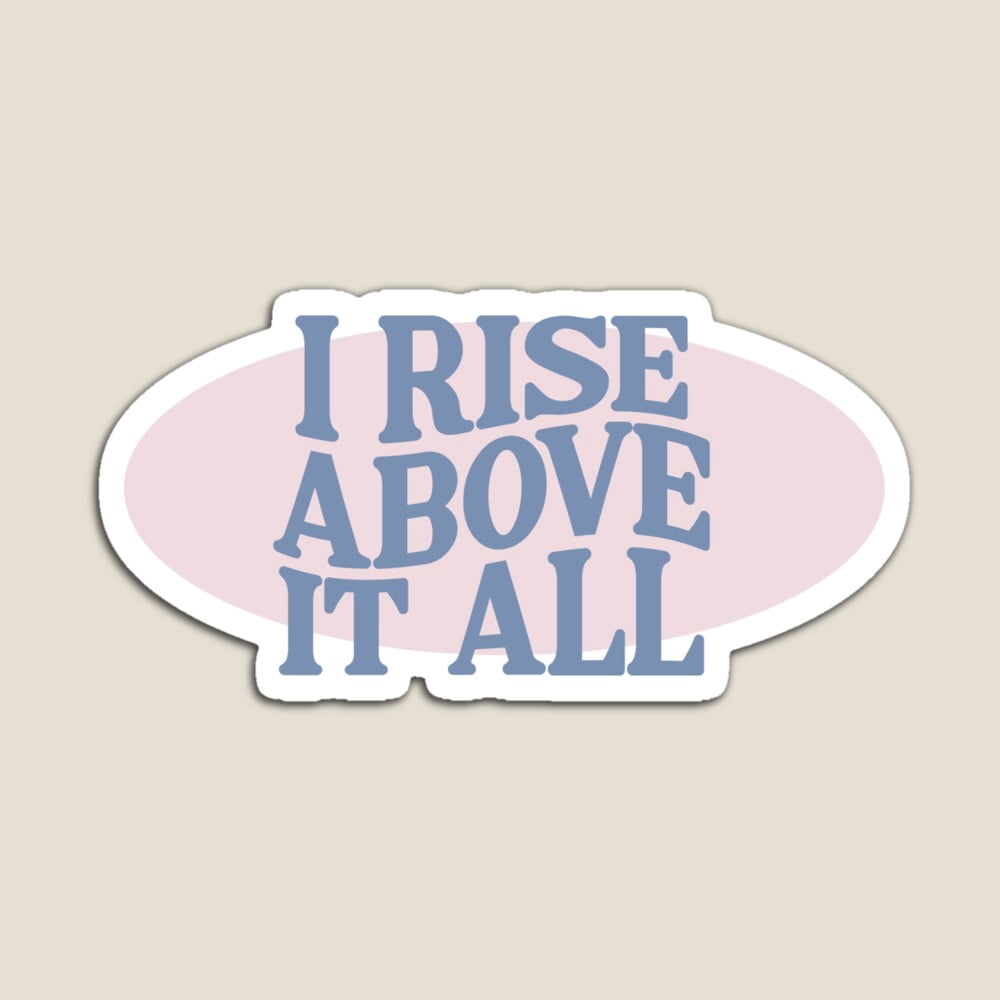 DOPASTICKER I Rise Above It All Sticker Decorative Laptop, Phone ...