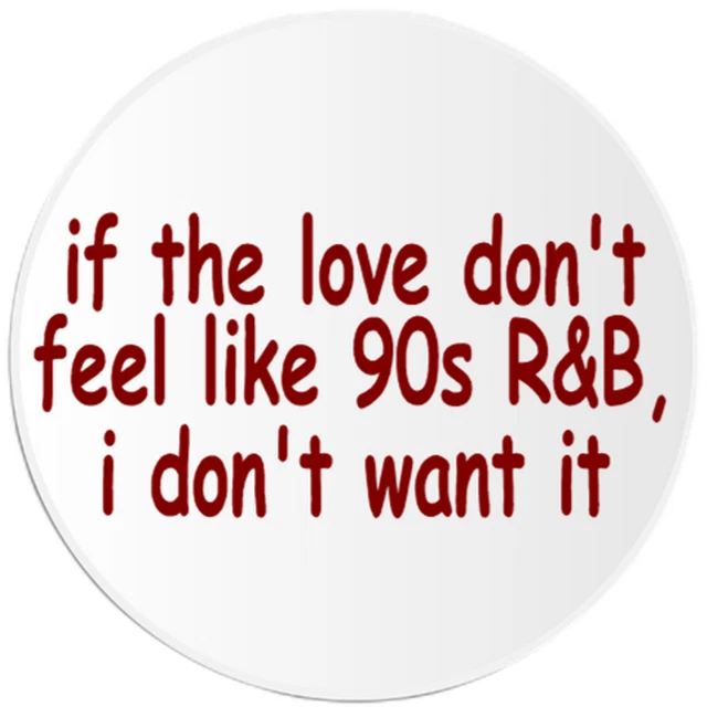 DOPASTICKER If Love Don'T Feel Like 90S R&B Don'T Want It Sticker Phone ...