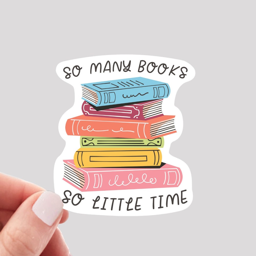 Time Sticker Book DOPASTICKER So Many Books So Little Time Sticker, Book Sticker, Reading ...