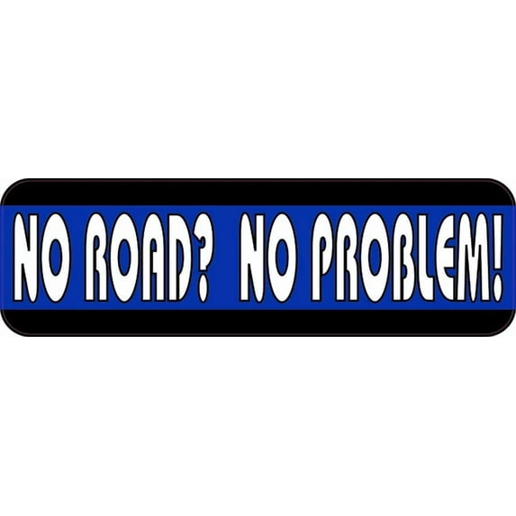 DOPASTICKER No Road No Problem Sticker Mudding Sticker Phone Sticker ...