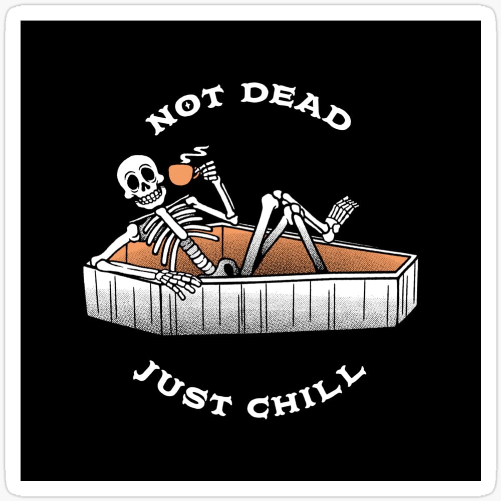DOPASTICKER Not Dead, Just Chill Sticker Phone Decal Water Bottle ...