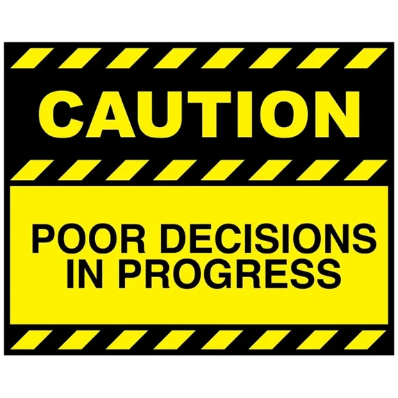 DOPASTICKER Poor Decisions Caution Sticker Stupid People Prank Work ...
