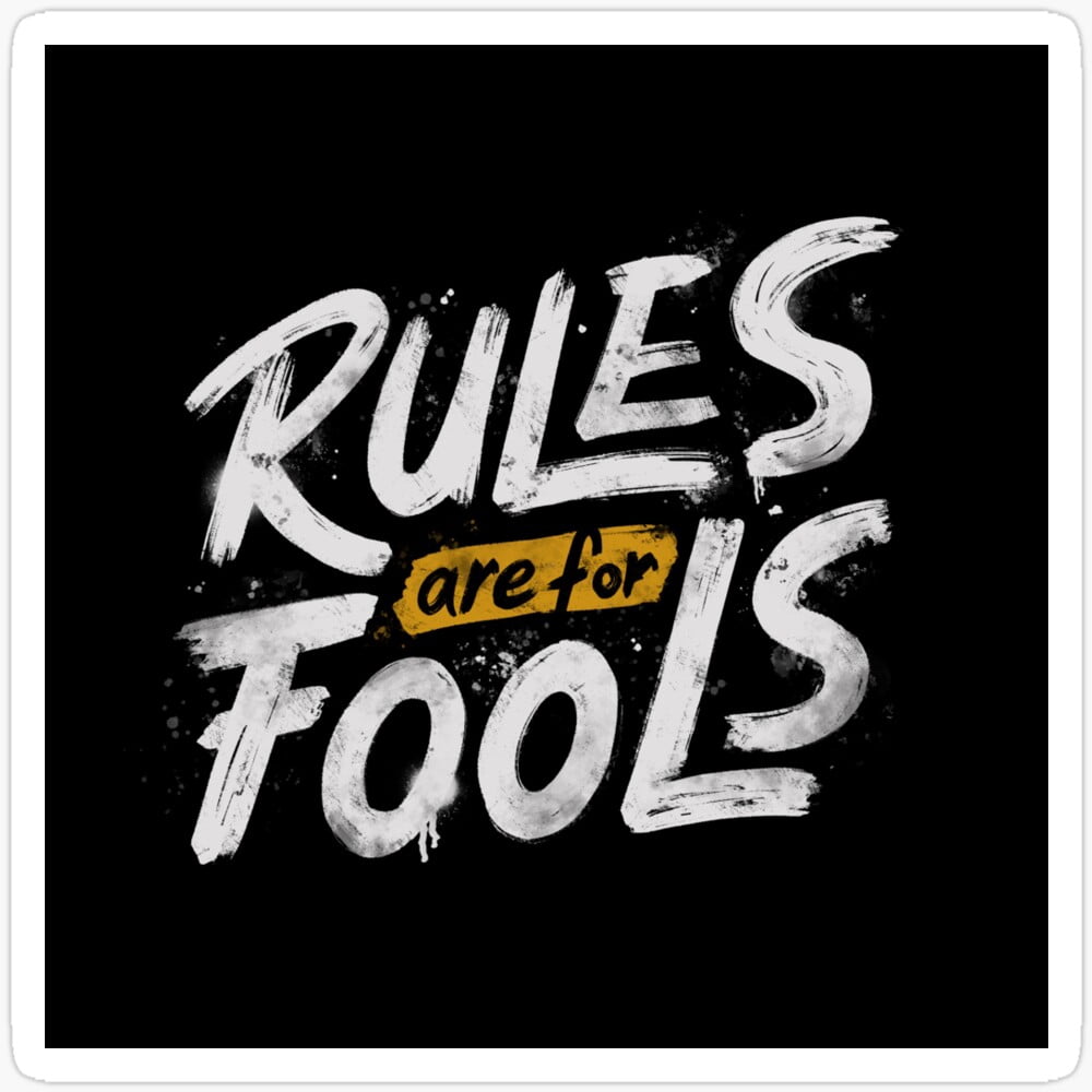 DOPASTICKER Rules Are For Fools Perfect Gift Everyone Phone Decal Water ...