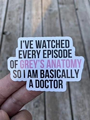 DOPASTICKER Watched Every Episode Of Gray'S Anatomy Sticker Basically I ...
