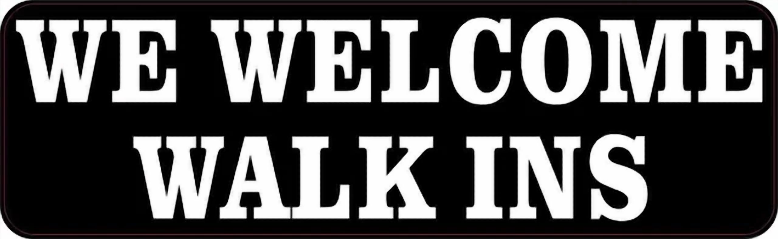 DOPASTICKER We Welcome Walk Ins Sticker Door Sticker Business Sticker ...