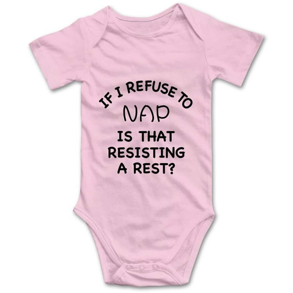 DOQOSESHY If I Refuse To Nap Is That Resisting A Rest Cute Baby Bodysuit Unisex Short Sleeve Outfit 3 Months Pink